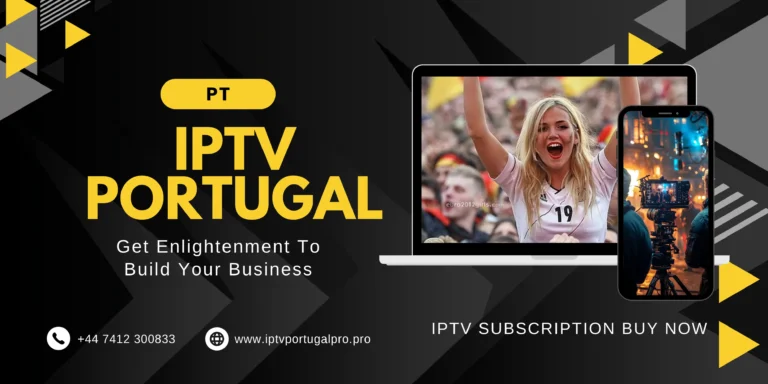 IPTV Portugal: Best Subscription Plans & Setup Guide